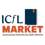 ICfL Market. Promotional materials for Idaho libraries.